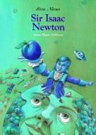 Sir Isaac Newton di Anne Marie Sullivan edito da Mason Crest Publishers