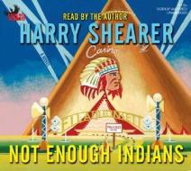Not Enough Indians di Harry Shearer edito da Phoenix Audio