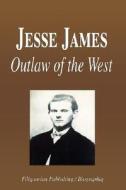 Outlaw Of The Wild West di Biographiq edito da Filiquarian Publishing
