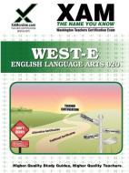West-E English Language Arts Teacher Certification Test Prep Study Guide di Sharon A. Wynne edito da XAMONLINE.COM