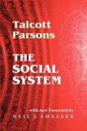 The Social System di Talcott Parsons edito da Quid Pro, LLC