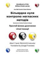Cue Ball Control Cheat Sheets (Ukranian): Shortcuts to Perfect Position and Shape di Allan P. Sand edito da Billiard Gods Productions