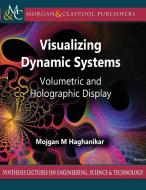 Visualizing Dynamic Systems di Mojgan Haghanikar edito da Morgan & Claypool Publishers