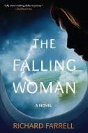 The Falling Woman di Richard Farrell edito da ALGONQUIN BOOKS OF CHAPEL