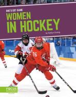 Women in Hockey di Kaitlyn Duling edito da FOCUS READERS