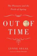 Out Of Time di Lynne Segal edito da Verso Books