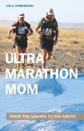 Ultramarathon Mom di Holly Zimmermann edito da Meyer & Meyer Sport