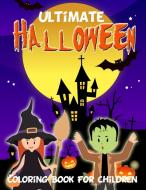 Ultimate Halloween Coloring Book for Children di Jasmine Taylor edito da Lulu.com
