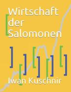 Wirtschaft der Salomonen di Iwan Kuschnir edito da INDEPENDENTLY PUBLISHED
