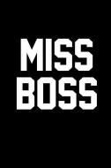 Miss Boss: Blank Lined Journal di Anna Bulanan edito da INDEPENDENTLY PUBLISHED