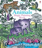 Animals Magic Painting Book di Sam Taplin edito da USBORNE BOOKS
