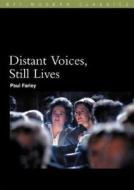 Distant Voices, Still Lives di Paul Farley edito da Bloomsbury Publishing PLC
