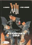 XIII: Maximilian's Gold di Jean van Hamme edito da Cinebook Ltd