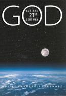 God for the 21st Century di Russell Stannard edito da TEMPLETON FOUNDATION PR