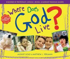 Where Does God Live di August Gold, Matthew J. Perlman edito da JEWISH LIGHTS PUB