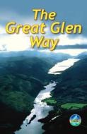 The Great Glen Way di Jacquetta Megarry, Sandra Bardwell edito da Rucksack Readers