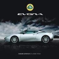 Lotus Evora: Sublime Supercar di Johnny Tipler edito da Coterie Press