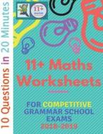 11+ Plus Maths Worksheets for Challenging Grammar School Exams 2018/2019: Ten Questions in Twenty Minutes. di Dr Yo Rahul edito da Createspace Independent Publishing Platform