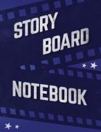 Storyboard Notebook: 8.5x11 120pages Storyboard Notebook, Film Notebook, Storyboarding Notebook, Storyboard Template, Director's Notebook di 4u Journals edito da Createspace Independent Publishing Platform