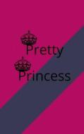 Pretty Princess di Joba Stationery edito da Createspace Independent Publishing Platform