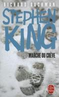 Marche Ou Creve di Stephen King edito da LIVRE DE POCHE