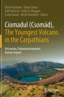 Ciomadul (Csomad), The Youngest Volcano In The Carpathians edito da Springer Nature Switzerland AG