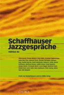 Schaffhauser Jazzgespräche edito da Chronos Verlag
