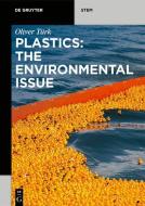 Plastics: The Environmental Issue di Oliver Türk edito da Gruyter, Walter de GmbH