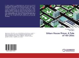 Urban House Prices: A Tale of 48 Cities di Konstantin Kholodilin, Dirk Ulbricht edito da LAP Lambert Academic Publishing