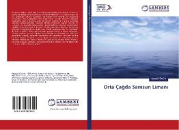 Orta Çagda Samsun Limani di Aysegül Öztürk edito da LAP Lambert Academic Publishing