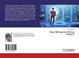 Data Mining for Dining Pattern di Fuzheng Zhang edito da LAP Lambert Academic Publishing