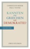 Kannten die Griechen die Demokratie? di Christian Meier, Paul Veyne edito da Steiner Franz Verlag
