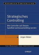 Weber, J: Strategisches Controlling di Jürgen Weber edito da Wiley VCH Verlag GmbH