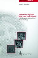 Handbuch Digitaler Bild- Und Filtereffekte: 1500 Beispiele Elektronischer Bildbearbeitung di Hans D. Baumann edito da Springer