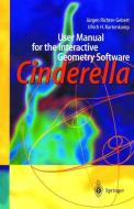 User Manual for the Interactive Geometry Software Cinderella di Ulrich H. Kortenkamp, Jürgen Richter-Gebert edito da Springer Berlin Heidelberg