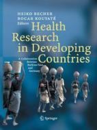Health Research In Developing Countries edito da Springer-verlag Berlin And Heidelberg Gmbh & Co. Kg