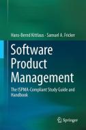Software Product Management di Hans-Bernd Kittlaus, Samuel A. Fricker edito da Springer-Verlag GmbH