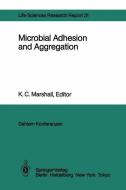Microbial Adhesion and Aggregation edito da Springer Berlin Heidelberg