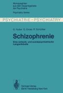 Schizophrenie di G. Gross, G. Huber, R. Schüttler edito da Springer Berlin Heidelberg