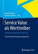Service Value als Werttreiber edito da Springer Fachmedien Wiesbaden