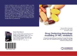 Drug Designing:Homology modeling of PKC inhibitors di Waseem Akhtar Shamshari, Dr. Umar Hassan Khan Niazi, Ms. Ambreen Ayub edito da LAP Lambert Academic Publishing