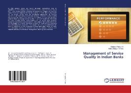Management of Service Quality in Indian Banks di Kalpana Panigrahi, Bidhu Bhusan Mishra edito da LAP Lambert Academic Publishing
