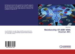 Relationship Of AMH With Ovarian AFC di Syeda Asiya edito da LAP Lambert Academic Publishing