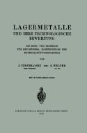 Lagermetalle und Ihre Technologische Bewertung di Johann Czochralski, Georg Welter edito da Springer Berlin Heidelberg