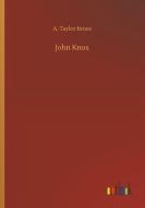 John Knox di A. Taylor Innes edito da Outlook Verlag