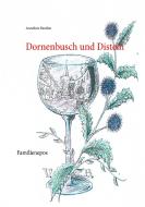 Dornenbusch und Disteln di Anneliese Reuther edito da Books on Demand