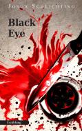 Black Eye di Josua Schlichting edito da Books on Demand