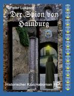 Der Spion von Hainburg di Peter Lukasch edito da Books on Demand