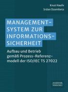 Managementsystem zur Informationssicherheit di Knut Haufe, Srdan Dzombeta edito da Schäffer-Poeschel Verlag