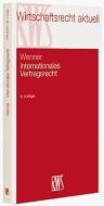 Internationales Vertragsrecht di Christian Wenner edito da RWS Verlag